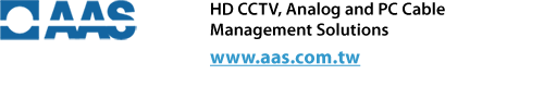 AAS Technology HD CCTV, Analog and PC Cable Management Solutions