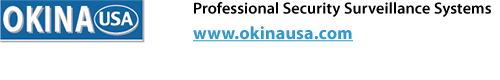 OKINA USA Professional Security Surveillance Systems